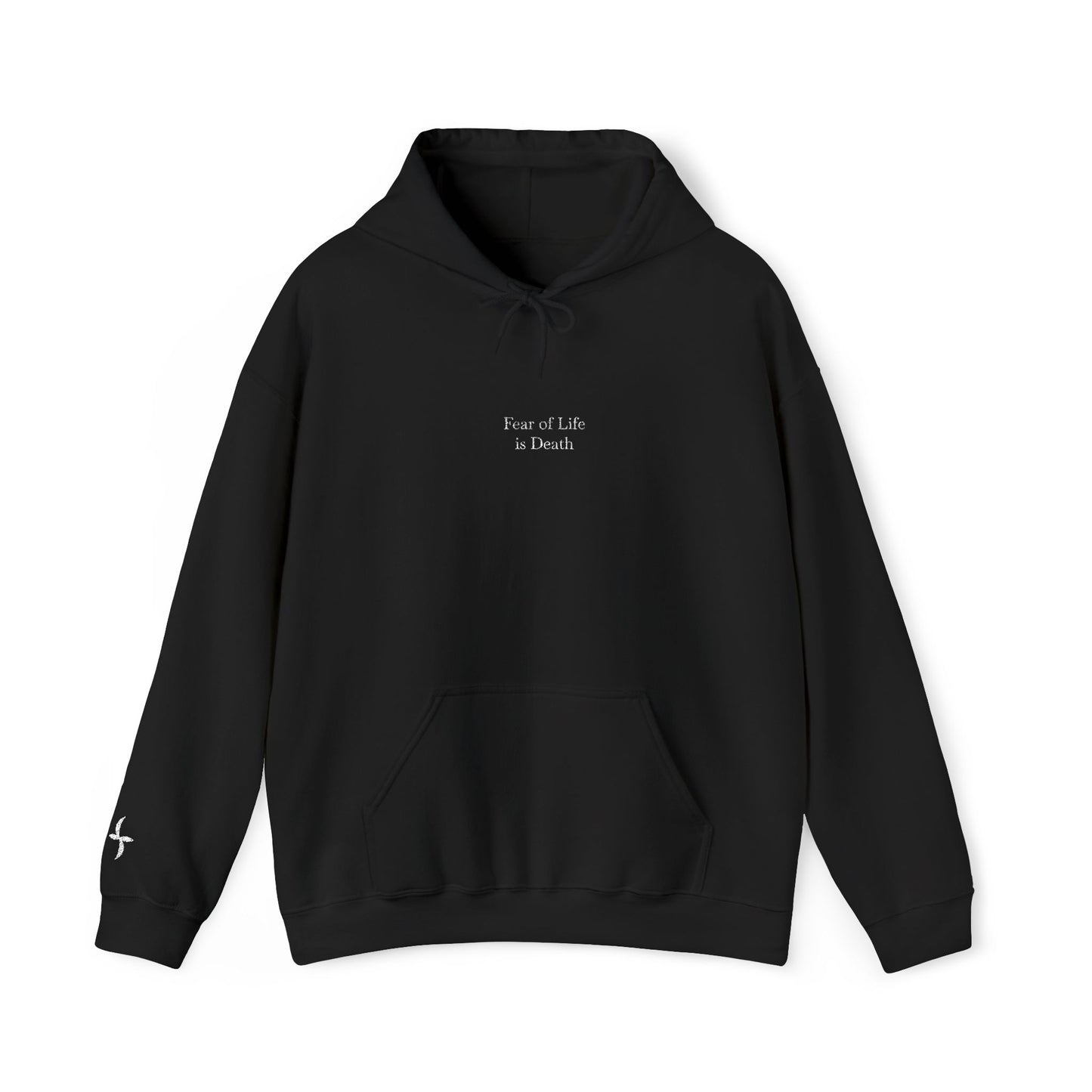Fear of Life is Death | Hoodie [White Text]